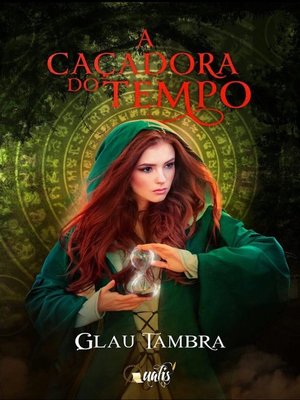 cover image of A caçadora do tempo